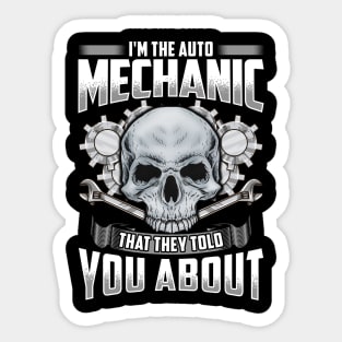 I'm The Auto Mechanic That They Told You About Sticker